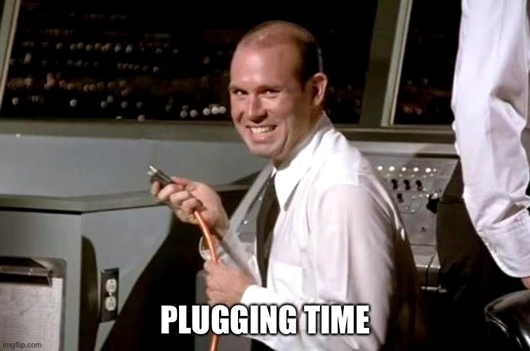 Pull the Plug Guy | PLUGGING TIME | image tagged in pull the plug guy | made w/ Imgflip meme maker