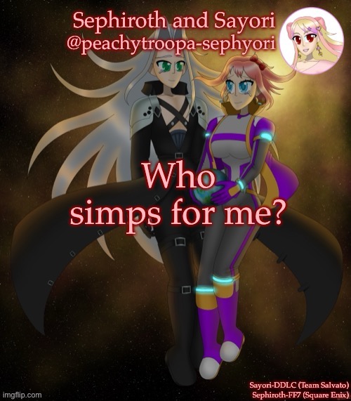 Trend ig | Who simps for me? | image tagged in sayori and sephiroth | made w/ Imgflip meme maker
