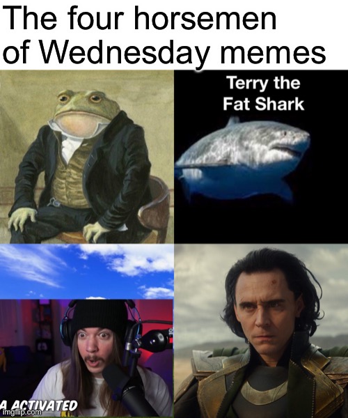 The four horsemen of Wednesday memes | image tagged in memes,wednesday,four horsemen | made w/ Imgflip meme maker