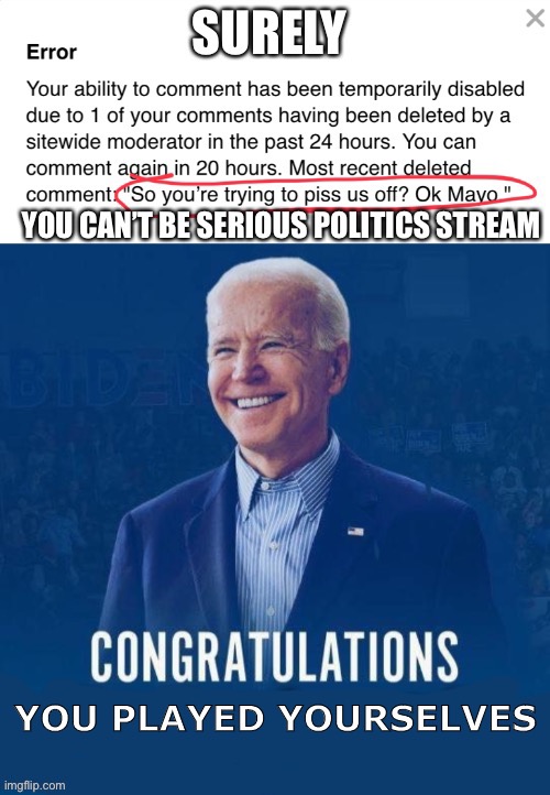 Imbeciles. | image tagged in joe biden congratulations you played yourself | made w/ Imgflip meme maker