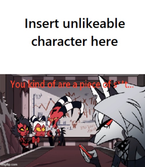 You kind of are a price of s**t | image tagged in you kind of are a price of s t | made w/ Imgflip meme maker