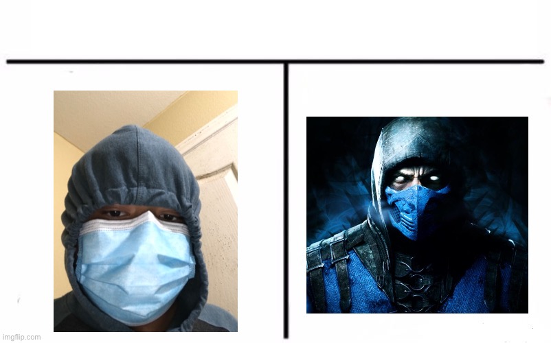 You vs the guy she tells you not to worry about | image tagged in memes,who would win,you vs the guy she tells you not to worry about,mortal kombat,ice,bootleg | made w/ Imgflip meme maker