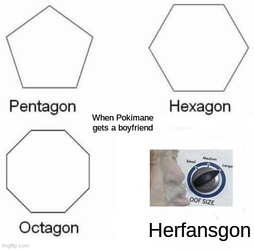 All of the simps | When Pokimane gets a boyfriend; Herfansgon | image tagged in memes,pentagon hexagon octagon,simps | made w/ Imgflip meme maker