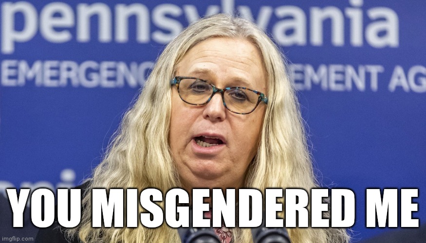 YOU MISGENDERED ME | made w/ Imgflip meme maker