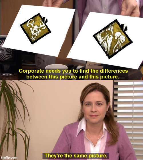 Hex protectors | image tagged in memes,they're the same picture,dead by daylight | made w/ Imgflip meme maker