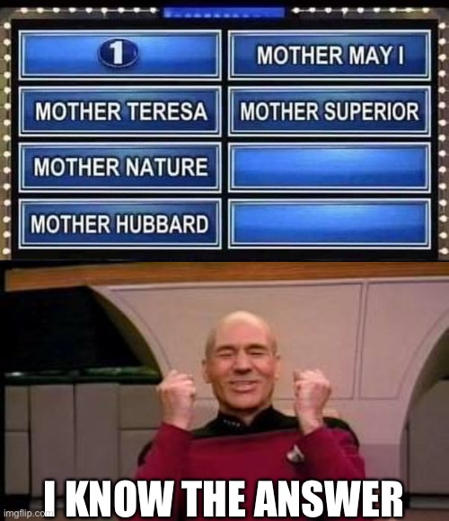 Y E S | I KNOW THE ANSWER | image tagged in happy picard | made w/ Imgflip meme maker