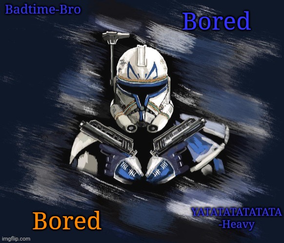 Pain. Pain. REEEEEEEE | Bored; Bored | image tagged in badtime's rex announcement | made w/ Imgflip meme maker