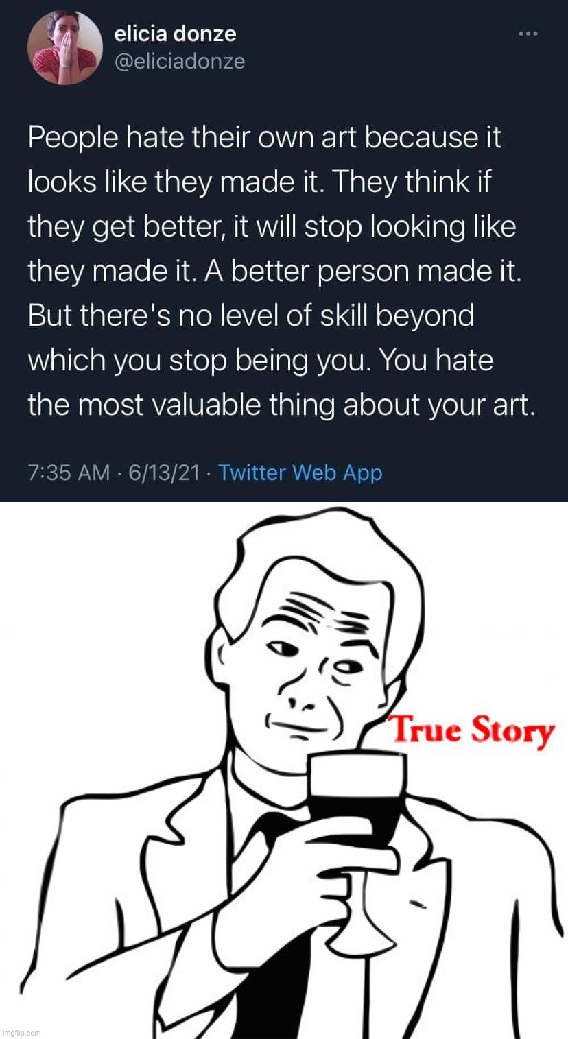 Be yourself in art and in life! | image tagged in art unique you,memes,true story,positivity,positive thinking,positive | made w/ Imgflip meme maker