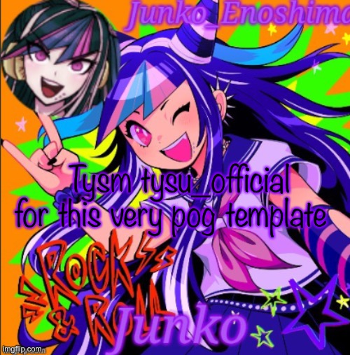 ^_^ | Tysm tysu_official for this very pog template | image tagged in junko s announcement temp 5 | made w/ Imgflip meme maker