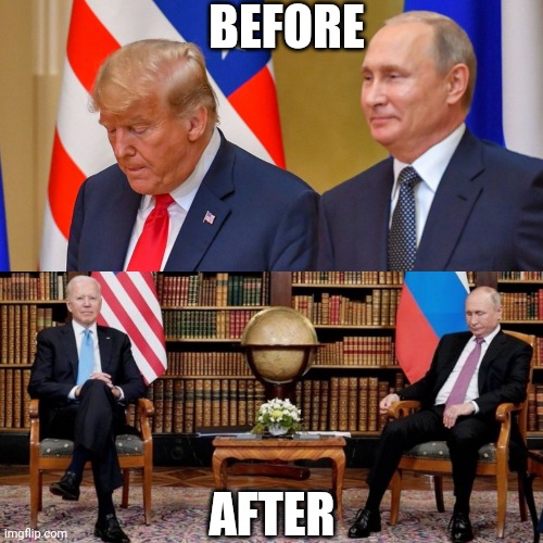 Putin Biden Meeting | BEFORE; AFTER | image tagged in putin,vladimir putin,cool joe biden,make america great again,trump,joe biden | made w/ Imgflip meme maker