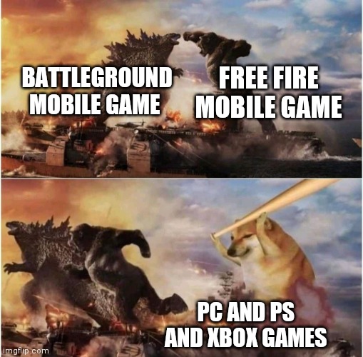 Kong Godzilla Doge | FREE FIRE MOBILE GAME; BATTLEGROUND MOBILE GAME; PC AND PS AND XBOX GAMES | image tagged in kong godzilla doge | made w/ Imgflip meme maker