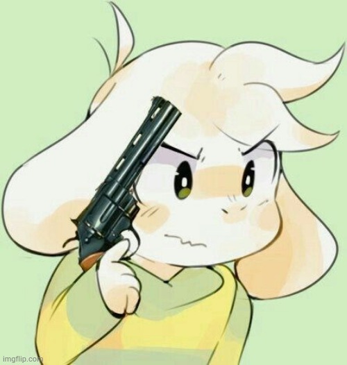 image tagged in asriel gun | made w/ Imgflip meme maker