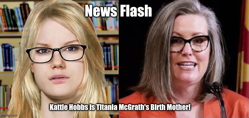 The apple don't fall far from the tree! | News Flash; Kattie Hobbs is Titania McGrath's Birth Mother! | image tagged in woke titania,kattie hobbs,democrats,woke | made w/ Imgflip meme maker