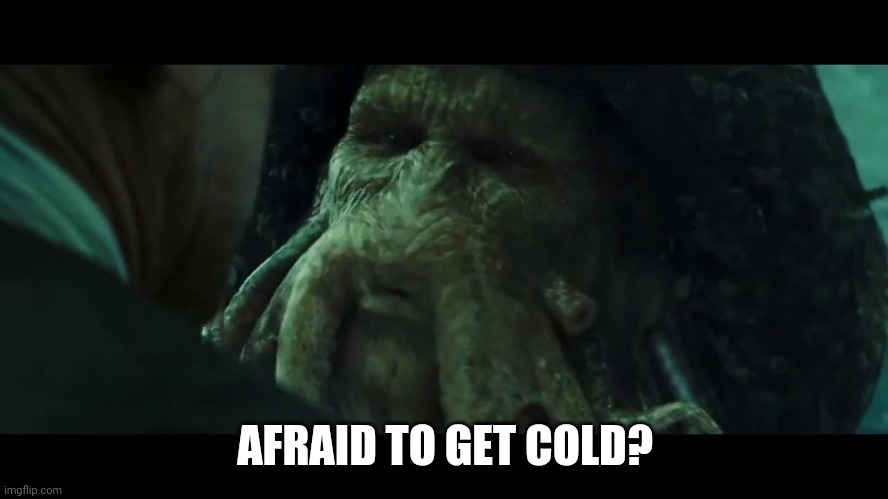 AFRAID TO GET COLD? | made w/ Imgflip meme maker