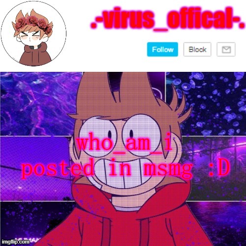 tord temp by yachi | who_am_i posted in msmg :D | image tagged in tord temp by yachi | made w/ Imgflip meme maker