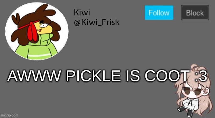 read the tags | AWWW PICKLE IS COOT :3 | image tagged in this was a dare,please don't ship us again | made w/ Imgflip meme maker