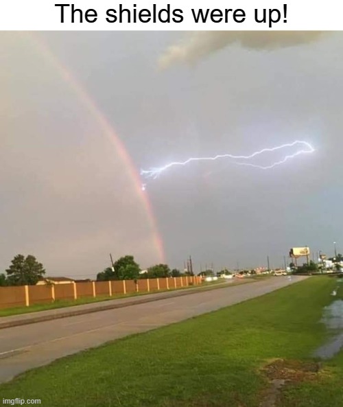 Pretty cool | The shields were up! | image tagged in awesome pics,rainbow,lightning | made w/ Imgflip meme maker