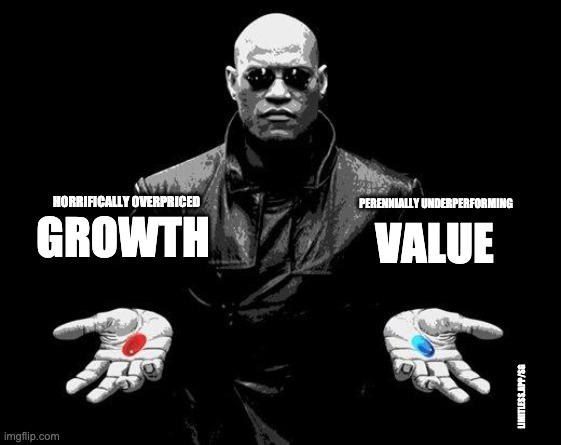 And then you get inflation | HORRIFICALLY OVERPRICED; PERENNIALLY UNDERPERFORMING; GROWTH; VALUE; LIMITLESS.APP/SG | image tagged in matrix morpheus offer | made w/ Imgflip meme maker