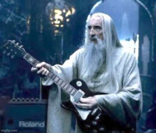 saruman guitar | image tagged in saruman guitar | made w/ Imgflip meme maker