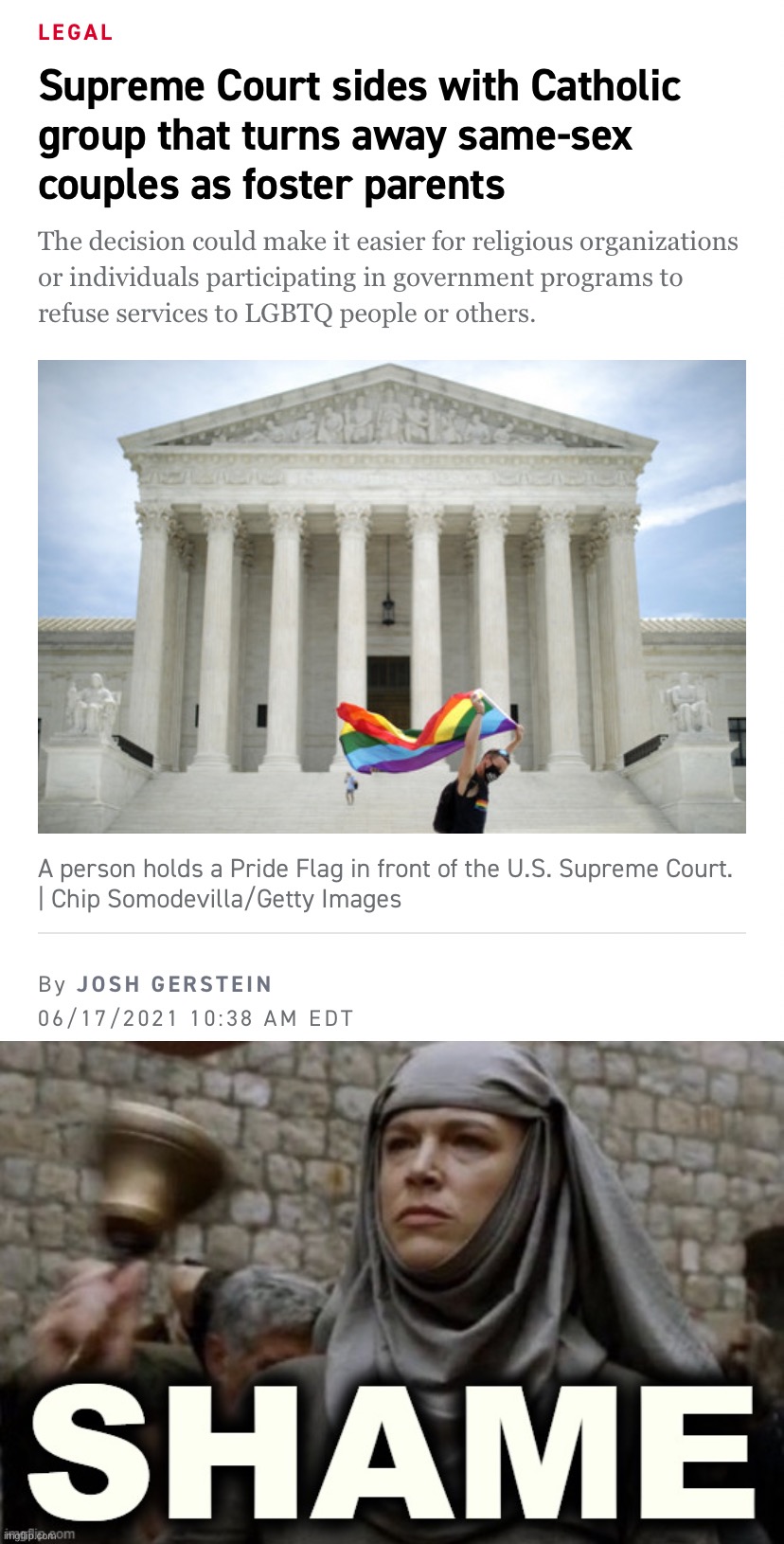 Don’t ever let them tell you LGBTQ rights aren’t still under attack. They are. Support gay rights 100%, always and everywhere. | image tagged in scotus homophobic,shame bell - game of thrones,scotus,supreme court,homophobia,catholic church | made w/ Imgflip meme maker