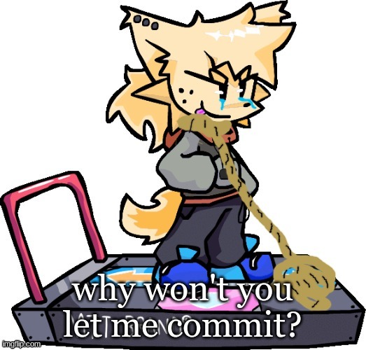 why won't you let me commit? | image tagged in suicidal lesser dog | made w/ Imgflip meme maker