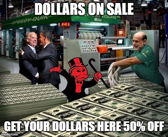 Federal Reserve Bankers |  DOLLARS ON SALE; GET YOUR DOLLARS HERE 50% OFF | image tagged in federal reserve bankers | made w/ Imgflip meme maker