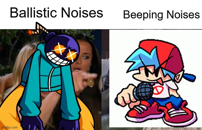 Whitty Ballistic Be Like: | Ballistic Noises; Beeping Noises | image tagged in fnf | made w/ Imgflip meme maker