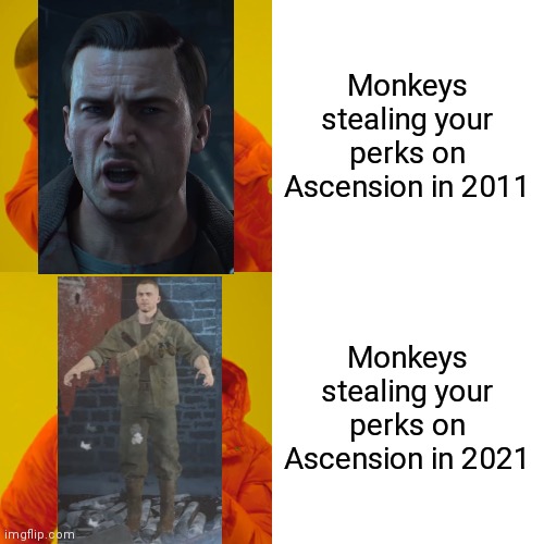 Drake Hotline Bling | Monkeys stealing your perks on Ascension in 2011; Monkeys stealing your perks on Ascension in 2021 | image tagged in memes,drake hotline bling | made w/ Imgflip meme maker