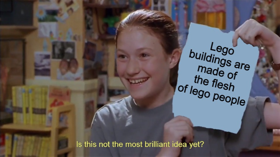 Kristy's Flyer in HD | Lego buildings are made of the flesh of lego people | image tagged in kristy's flyer in hd,memes,legos | made w/ Imgflip meme maker