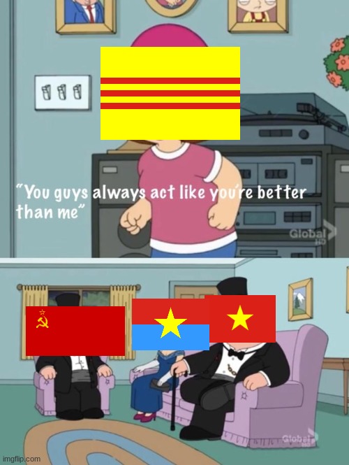 vietnam war | image tagged in meg family guy you always act you are better than me | made w/ Imgflip meme maker