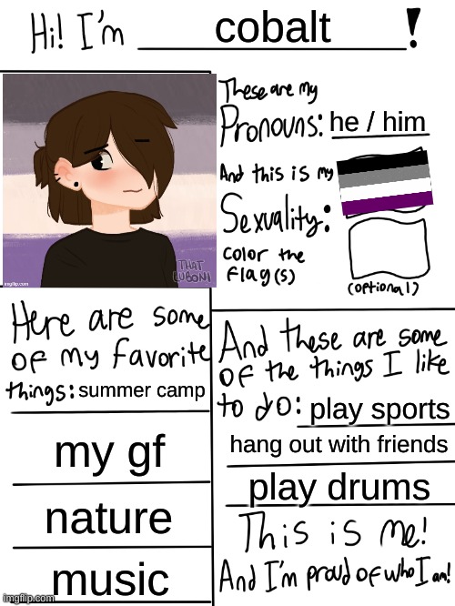 hi im cobalt | cobalt; he / him; summer camp; play sports; my gf; hang out with friends; play drums; nature; music | image tagged in lgbtq stream account profile | made w/ Imgflip meme maker