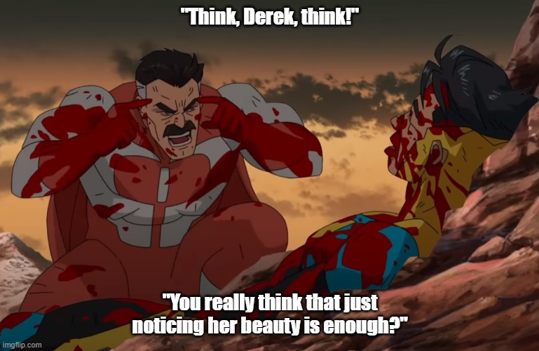 The Swan Princess | "Think, Derek, think!"; "You really think that just noticing her beauty is enough?" | image tagged in think mark think | made w/ Imgflip meme maker