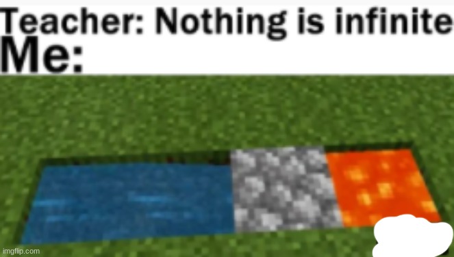 LOL - Minecraft meme | image tagged in meme,minecraft,lol,infinite | made w/ Imgflip meme maker