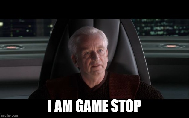 I am the Senate | I AM GAME STOP | image tagged in i am the senate | made w/ Imgflip meme maker