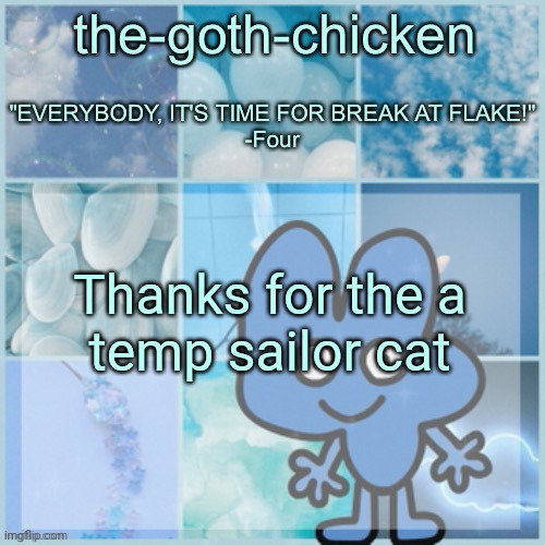 goth-chicken's four temp | Thanks for the a
temp sailor cat | image tagged in goth-chicken's four temp | made w/ Imgflip meme maker