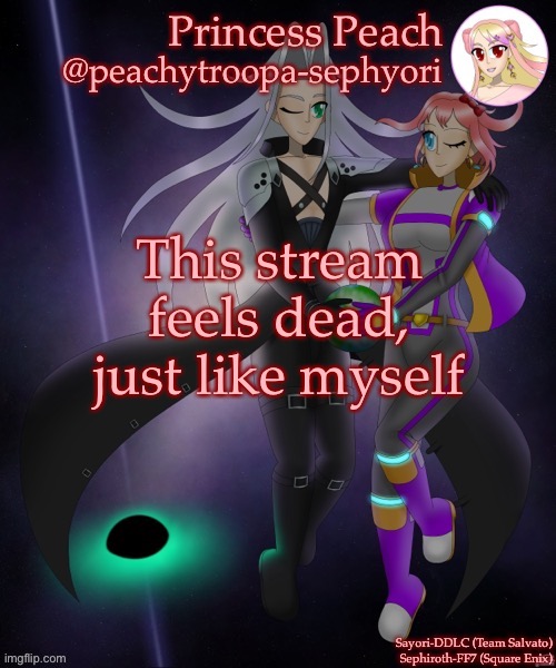 This stream feels dead, just like myself | image tagged in sayori and sephiroth | made w/ Imgflip meme maker