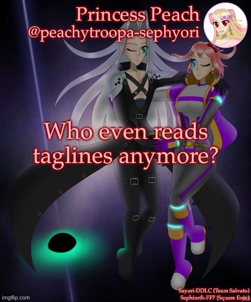 Who even reads taglines anymore? | image tagged in sayori and sephiroth | made w/ Imgflip meme maker