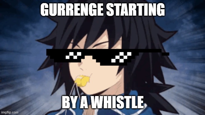 giyuu rock | GURRENGE STARTING; BY A WHISTLE | image tagged in bruh moment | made w/ Imgflip meme maker