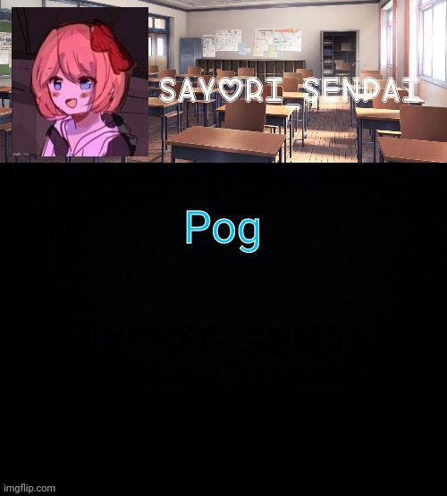 Sayori_Senpai | Pog | image tagged in sayori_senpai | made w/ Imgflip meme maker