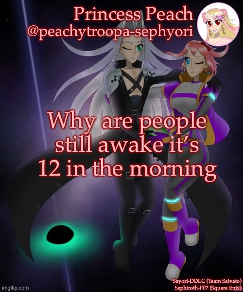 Why are people still awake it’s 12 in the morning | image tagged in sayori and sephiroth | made w/ Imgflip meme maker