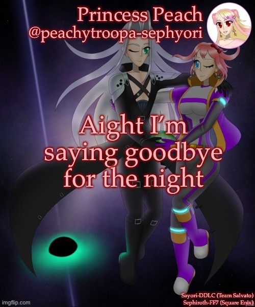 Aight I’m saying goodbye for the night | image tagged in sayori and sephiroth | made w/ Imgflip meme maker