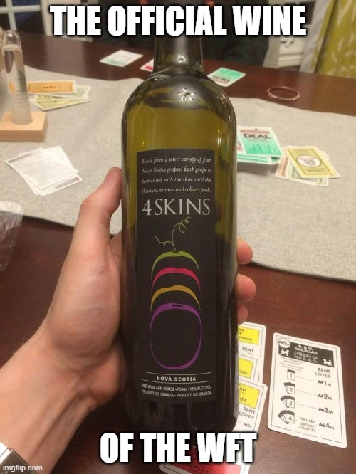 RIP Redskins | THE OFFICIAL WINE; OF THE WFT | image tagged in funny | made w/ Imgflip meme maker