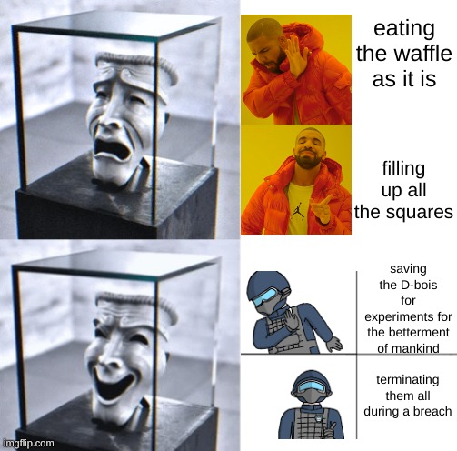 TRIPLE DRAKE | eating the waffle as it is; filling up all the squares; saving the D-bois for experiments for the betterment of mankind; terminating them all during a breach | image tagged in scp-035 drake,drake hotline bling,mtf drake | made w/ Imgflip meme maker