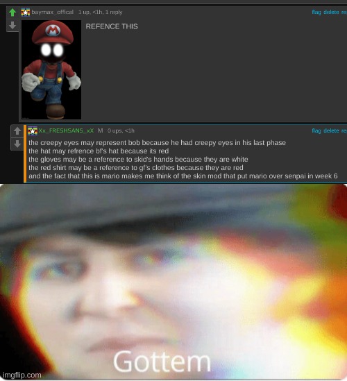 i can make an fnf reference out of anything | image tagged in gottem | made w/ Imgflip meme maker