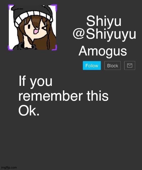 310dp | Amogus; If you remember this
Ok. | image tagged in 310dp | made w/ Imgflip meme maker