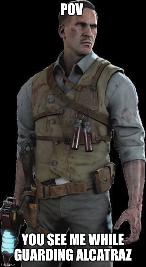 What are you doing? | POV; YOU SEE ME WHILE GUARDING ALCATRAZ | image tagged in roleplaying | made w/ Imgflip meme maker