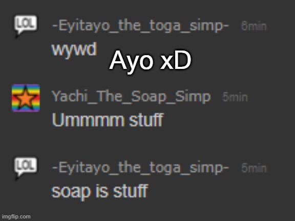 Ayo xD | made w/ Imgflip meme maker
