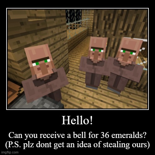 image tagged in funny,demotivationals,minecraft,minecraft villagers | made w/ Imgflip demotivational maker