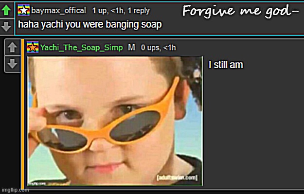 Forgive me god- | made w/ Imgflip meme maker