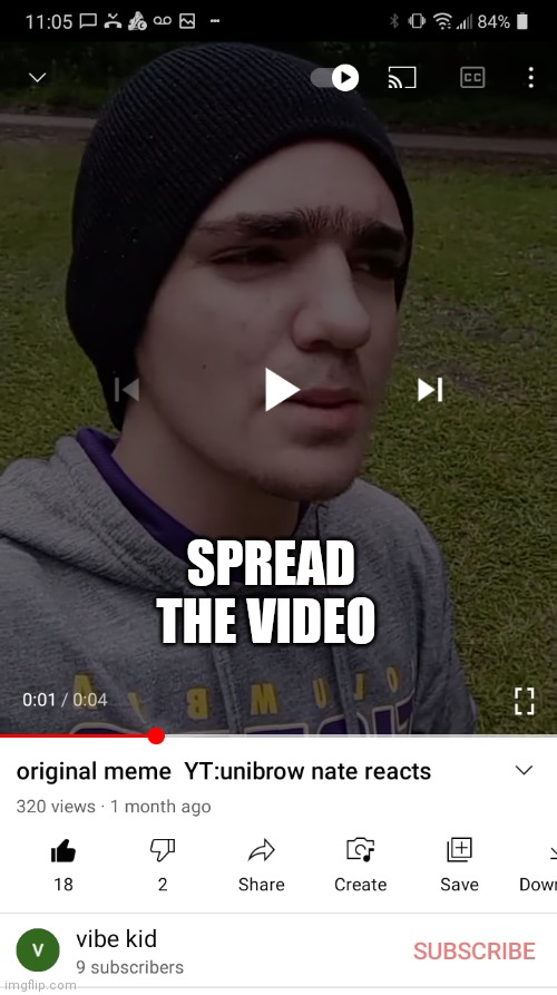 Spread the video | SPREAD THE VIDEO | image tagged in memes,funny,fun | made w/ Imgflip meme maker